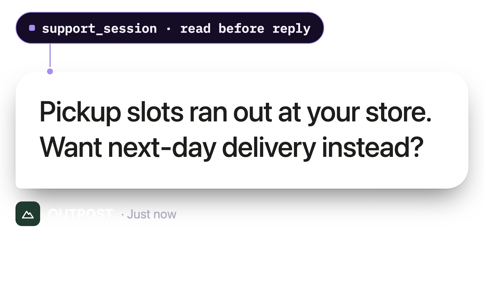 A close-up of an OUTPOST support agent's opening message, Pickup slots ran out at your store. Want next-day delivery instead?, with two reply chips below and a Signals note reading support_session, read before reply, above it.